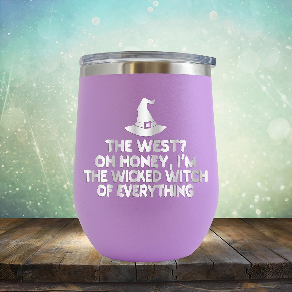 I&#39;m the Wicked Witch of Everything - Stemless Wine Cup