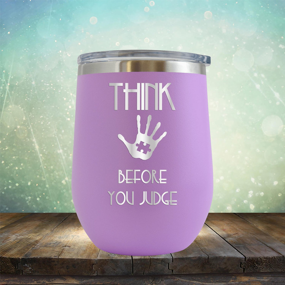 Autism Think Before You Judge - Wine Tumbler
