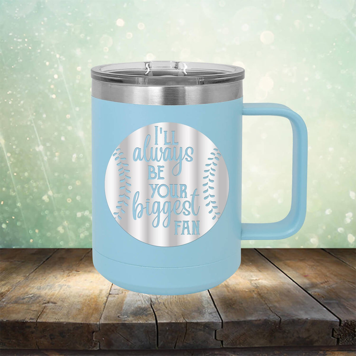 I&#39;ll Be Your Biggest Fan Baseball - Laser Etched Tumbler Mug