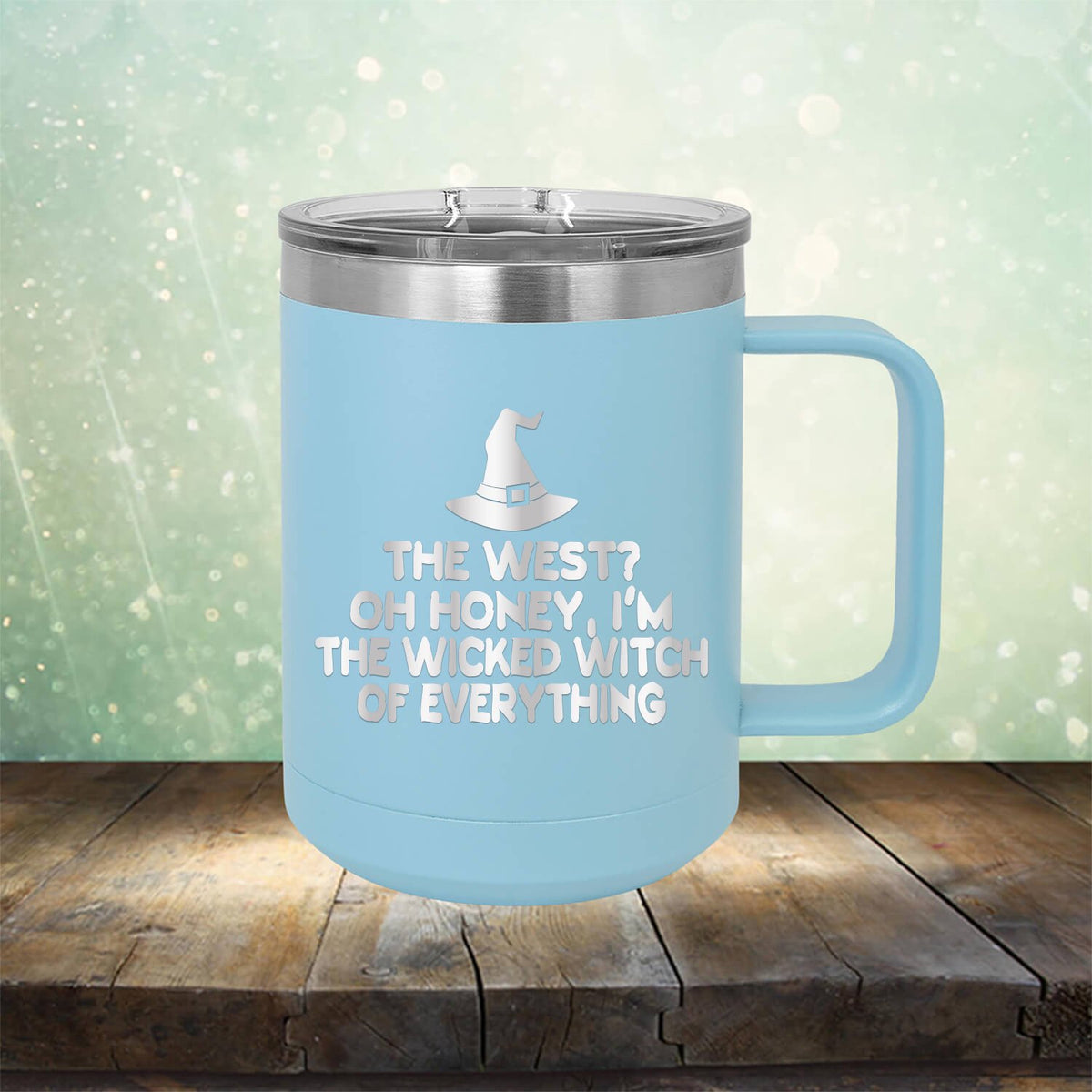 I&#39;m the Wicked Witch of Everything - Laser Etched Tumbler Mug