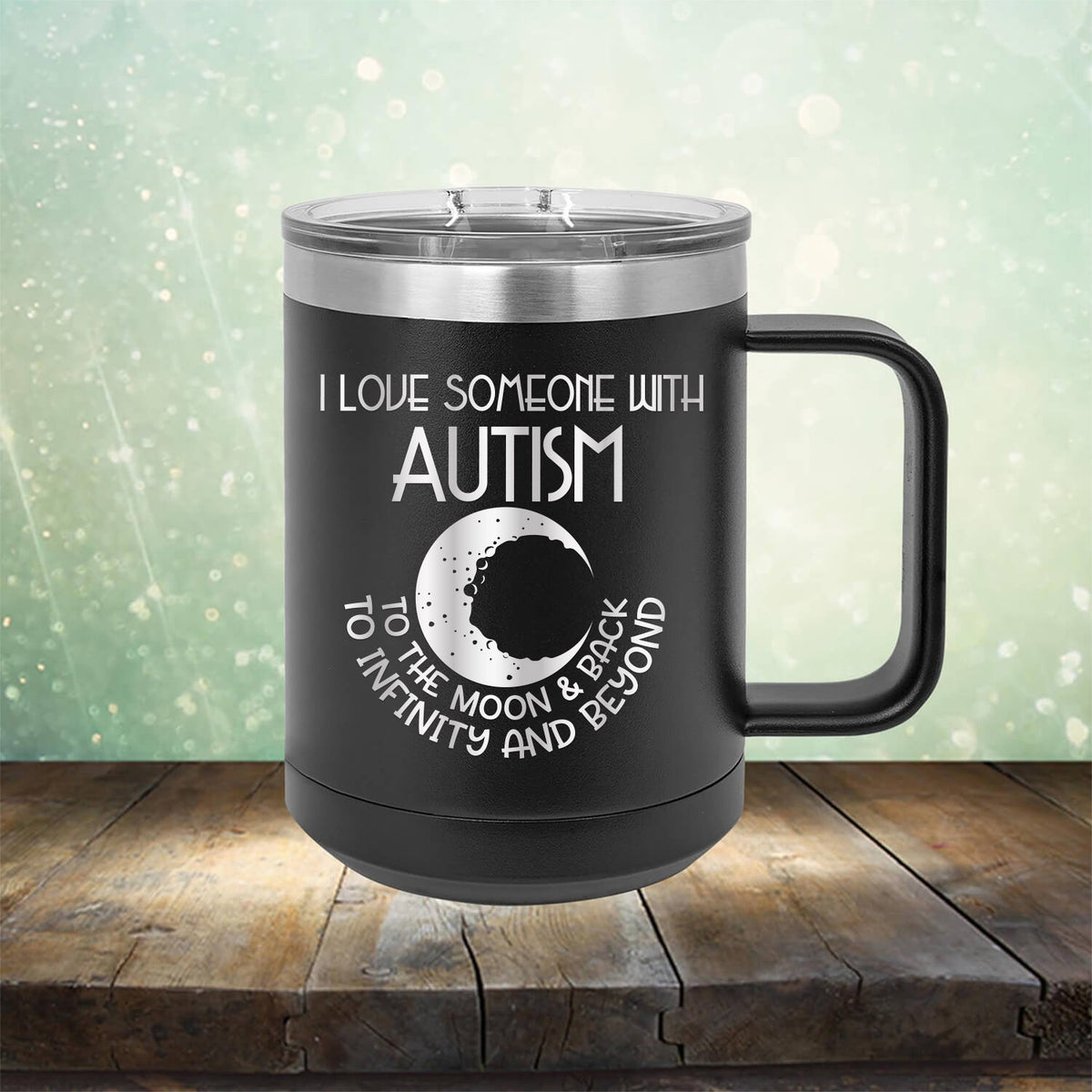 I Love Someone with the Autism to the Moon &amp; Back - Laser Etched Tumbler Mug