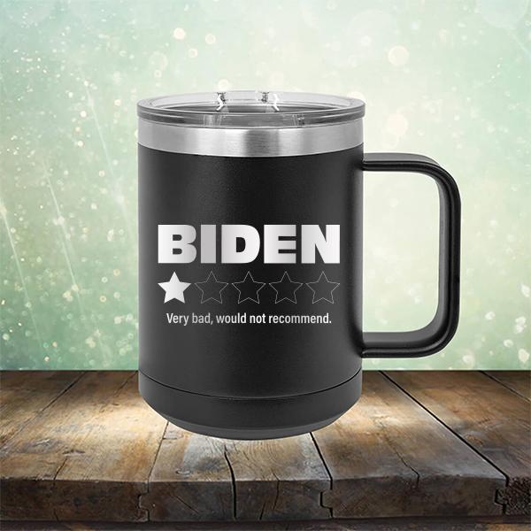 Joe Biden One Star Review Very Bad Would Not Recommend - Laser Etched Tumbler Mug
