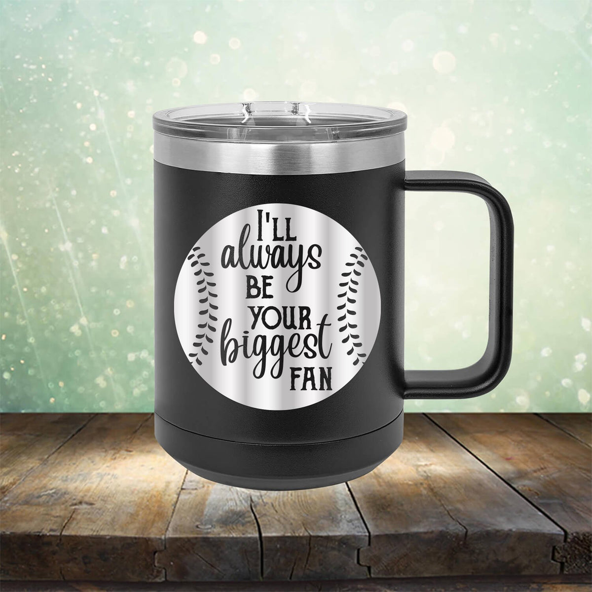 I&#39;ll Be Your Biggest Fan Baseball - Laser Etched Tumbler Mug