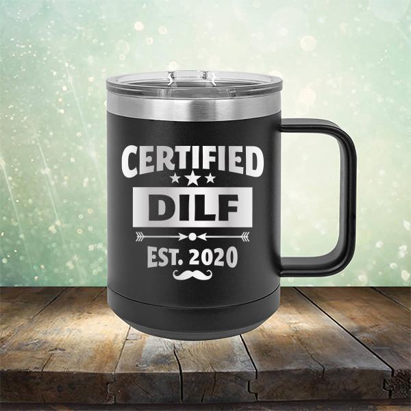 Certified DILF Est. 2020 - Laser Etched Tumbler Mug