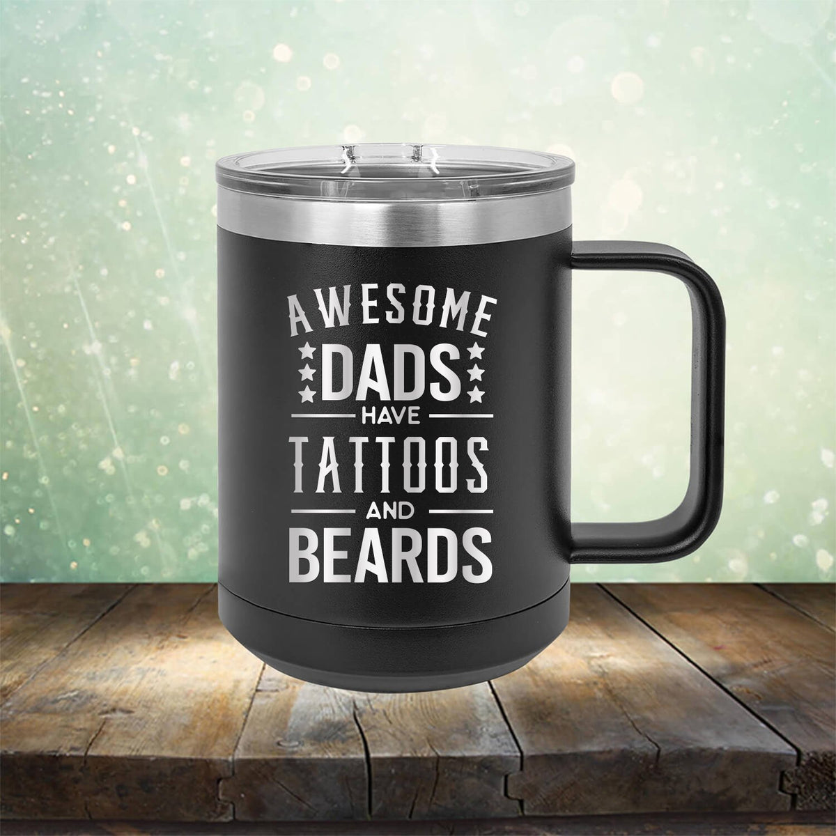 Awesome Dads Have Tattoos And Beards
