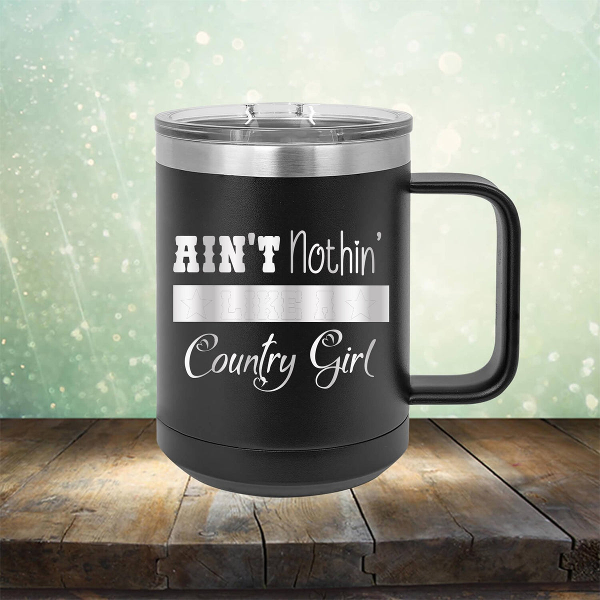 Ain&#39;t Nothin&#39; Like A Country Girl - Laser Etched Tumbler Mug