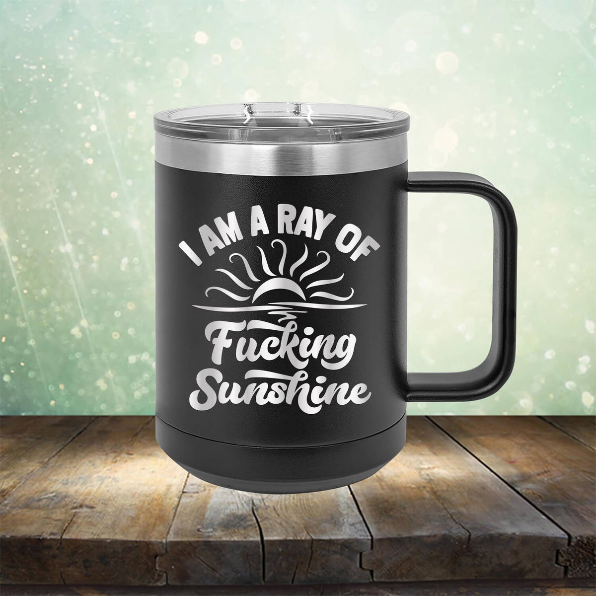 I Am A Ray Of Fucking Sunshine - Laser Etched Tumbler Mug