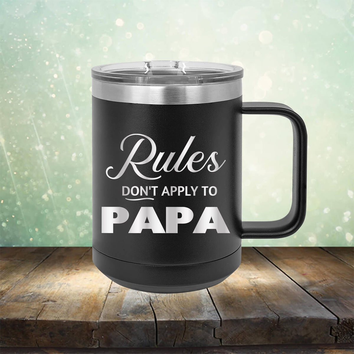 Rules Don&#39;t Apply To Papa - Laser Etched Tumbler Mug