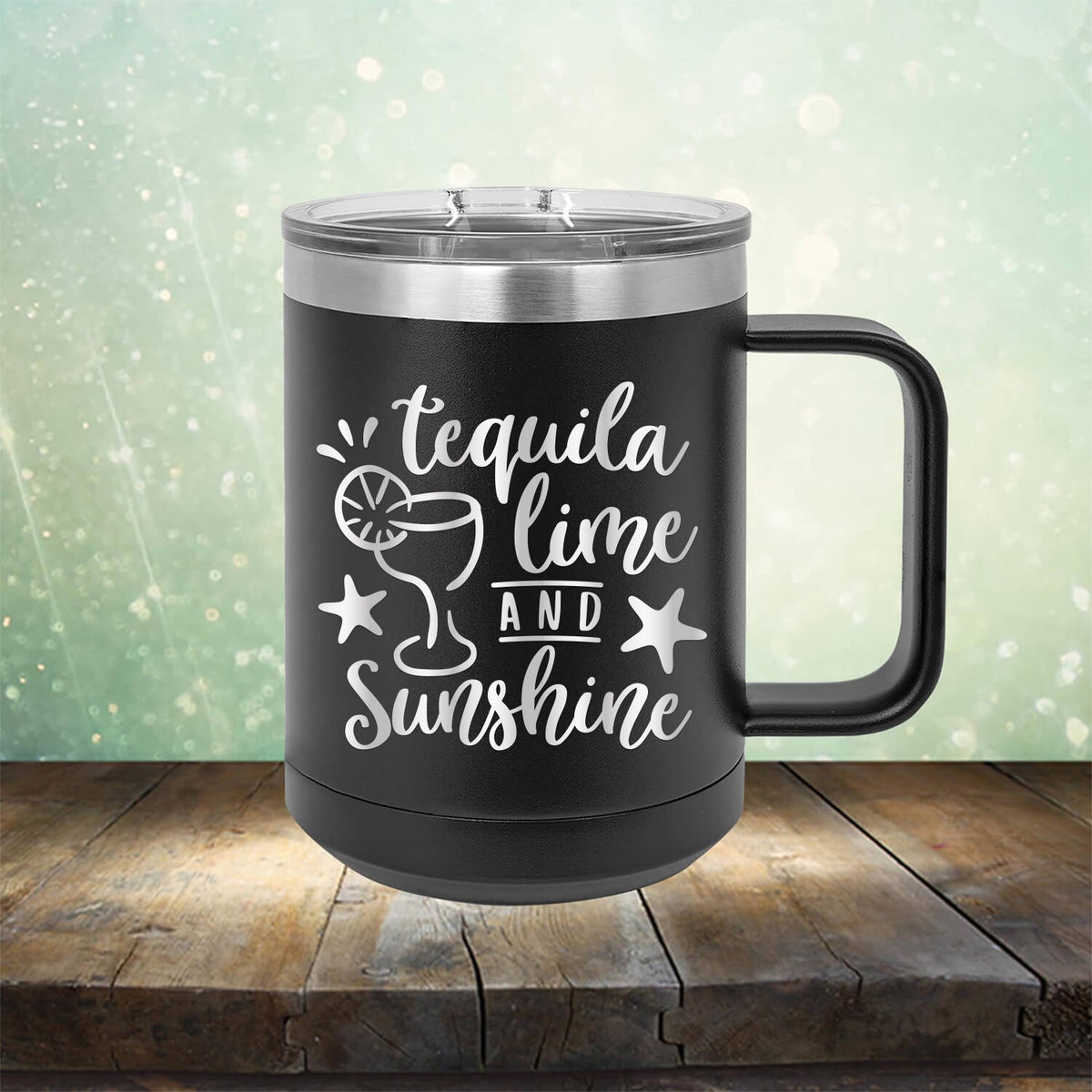 Tequila Lime and Sunshine - Laser Etched Tumbler Mug