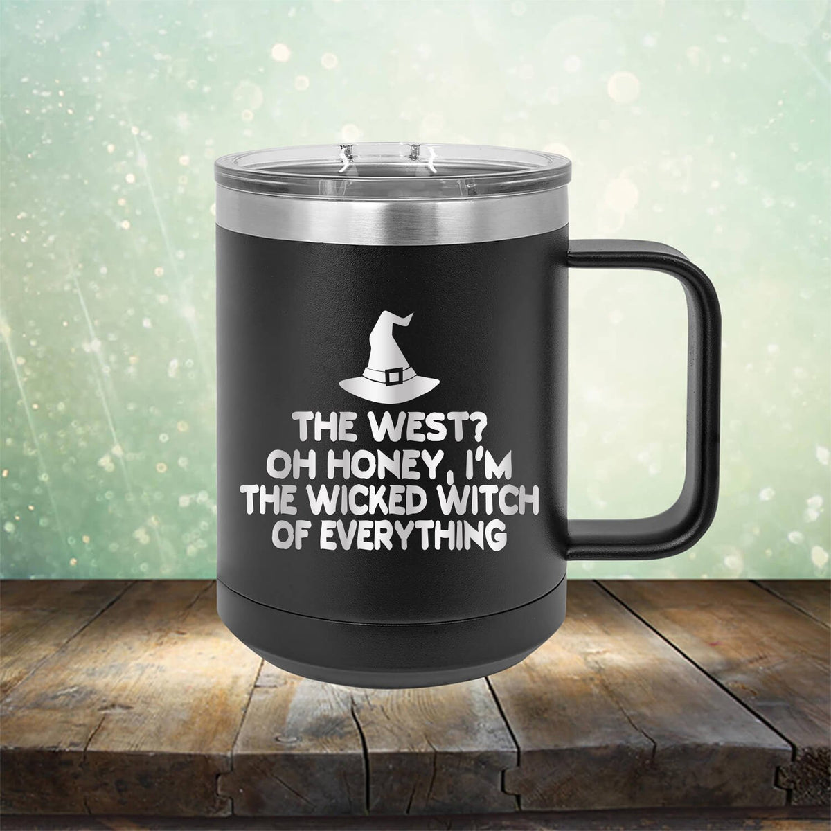 I&#39;m the Wicked Witch of Everything - Laser Etched Tumbler Mug