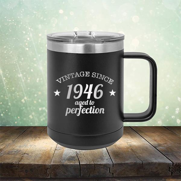 Vintage Since 1946 Aged to Perfection 75 Years Old - Laser Etched Tumbler Mug