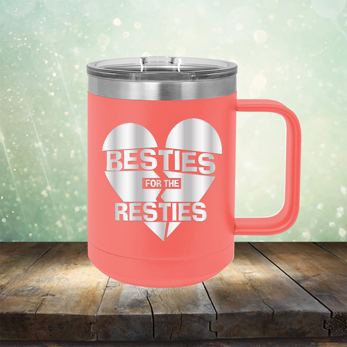 Besties For The Resties - Laser Etched Tumbler Mug