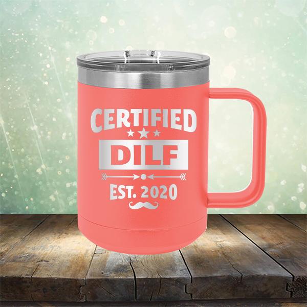 Certified DILF Est. 2020 - Laser Etched Tumbler Mug