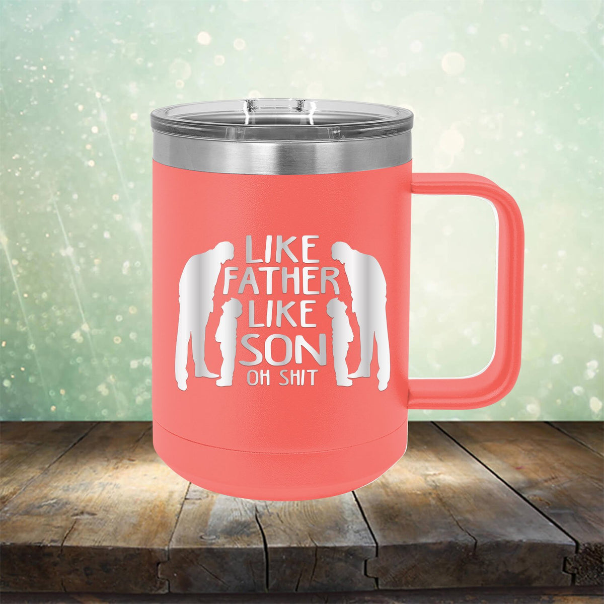 Like Father Like Son Oh Shit - Laser Etched Tumbler Mug