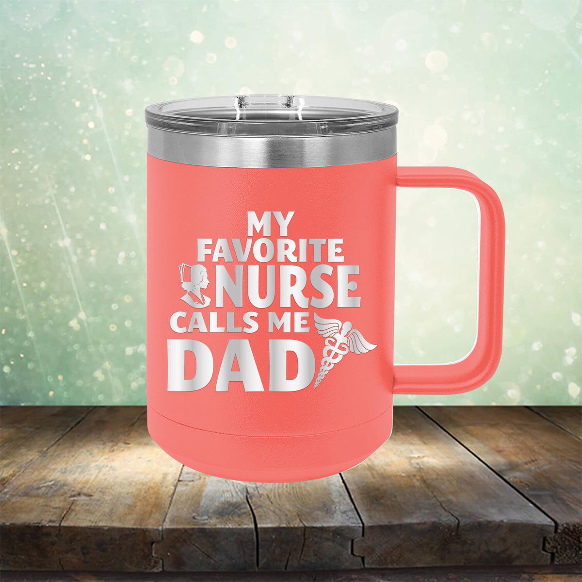 My Favorite Nurse Calls Me Dad