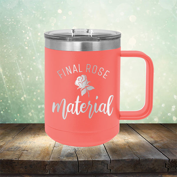 Final Rose Material The Bachelor - Laser Etched Tumbler Mug