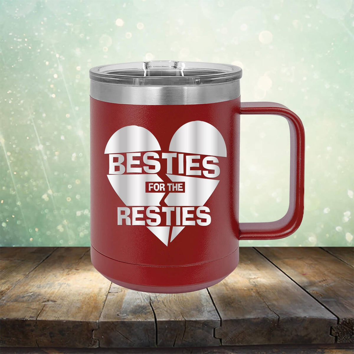 Besties For The Resties - Laser Etched Tumbler Mug