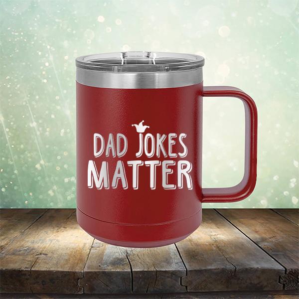 Dad Jokes Matter - Laser Etched Tumbler Mug