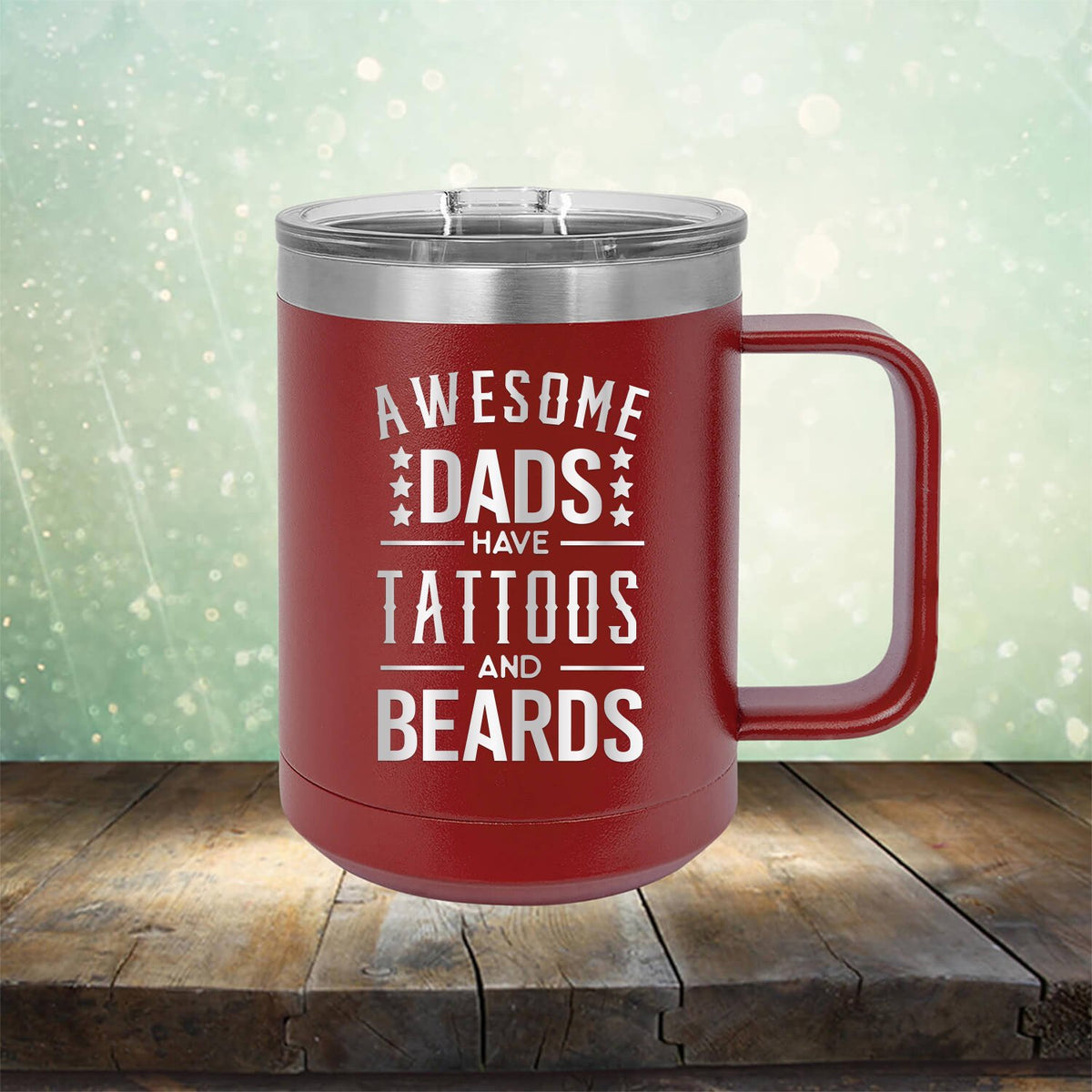 Awesome Dads Have Tattoos And Beards