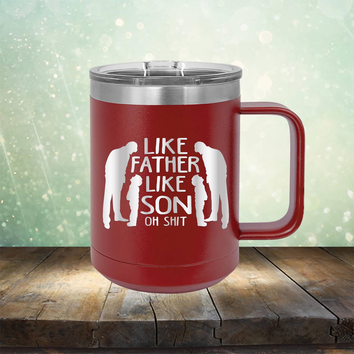 Like Father Like Son Oh Shit - Laser Etched Tumbler Mug