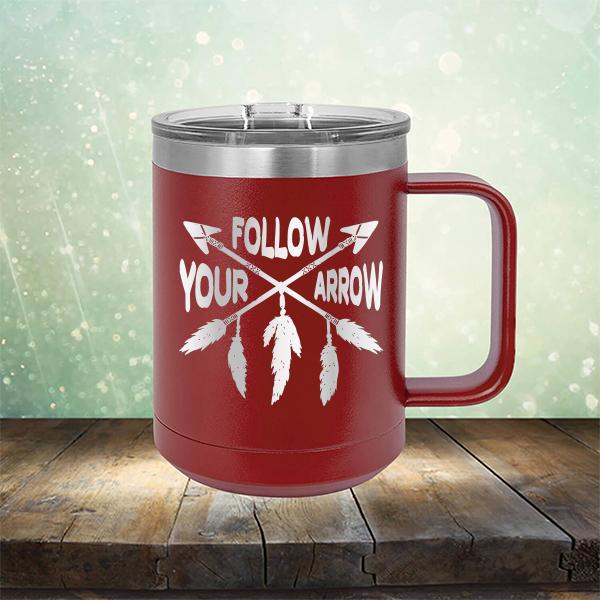 Follow Your Arrow - Laser Etched Tumbler Mug