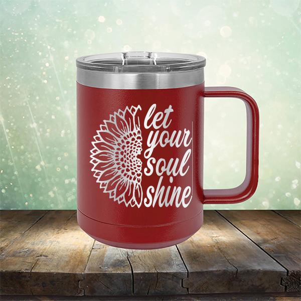 Let Your Soul Shine - Laser Etched Tumbler Mug