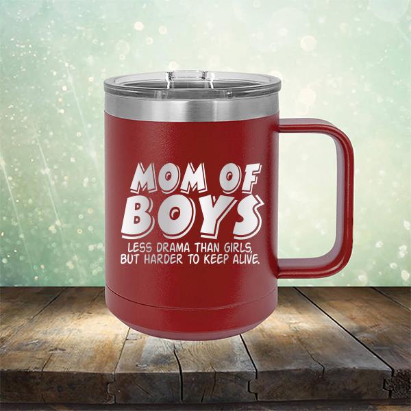 Mom Of Boys Less Drama Than Girls But Harder To Keep Alive - Laser Etched Tumbler Mug