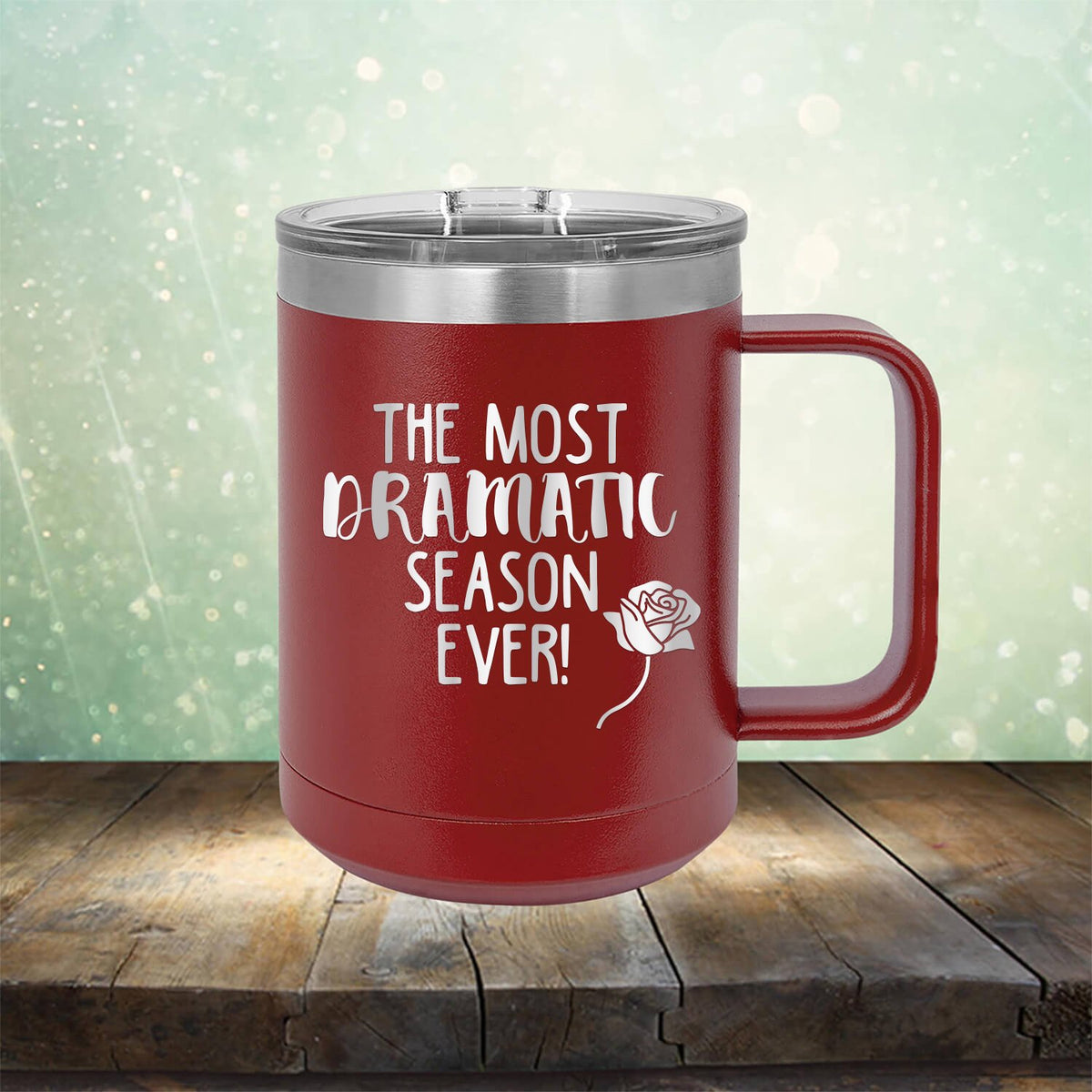 The Most Dramatic Season Ever - Laser Etched Tumbler Mug