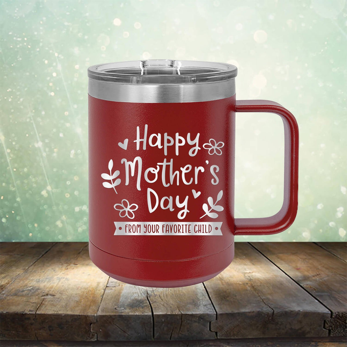 Happy Mother&#39;s Day From Your Favorite Child - Laser Etched Tumbler Mug