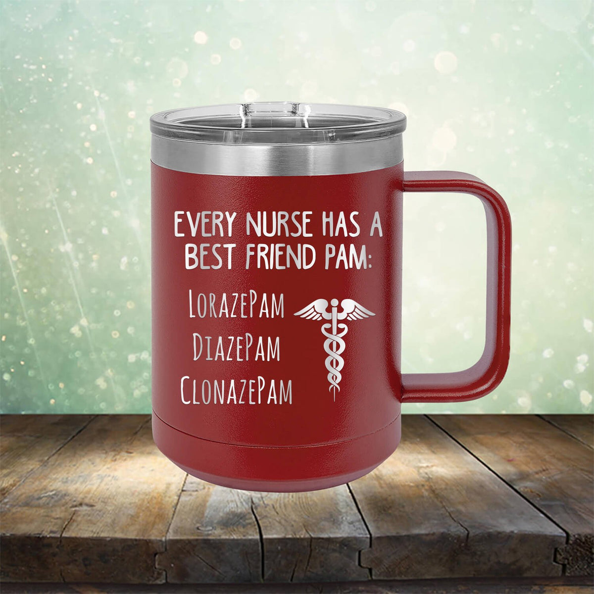 Every Nurse Has A Best Friend Pam - Laser Etched Tumbler Mug