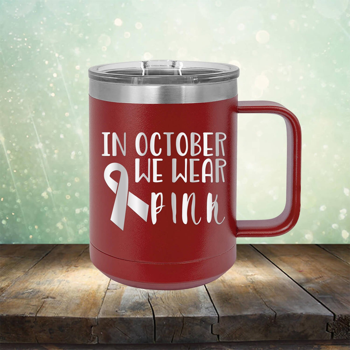 In October We Wear Pink - Laser Etched Tumbler Mug
