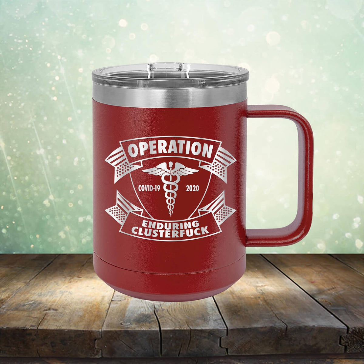 Operation Covid-19 2020 Enduring Clusterfuck - Laser Etched Tumbler Mug