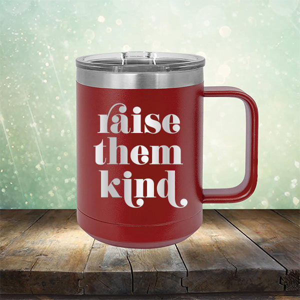 Raise Them Kind - Laser Etched Tumbler Mug