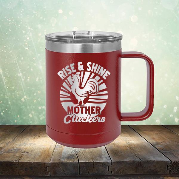 Rise &amp; Shine Mother Cluckers - Laser Etched Tumbler Mug
