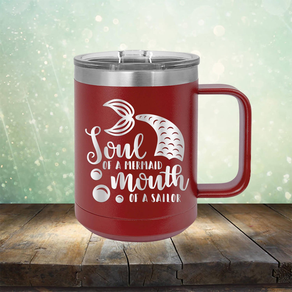Soul of A Mermaid Mouth of A Sailor - Laser Etched Tumbler Mug