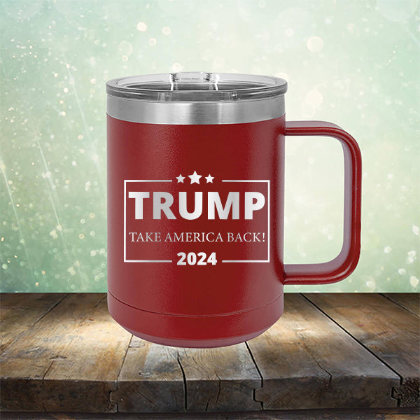 Donald Trump Take America Back 2024 Election - Laser Etched Tumbler Mug