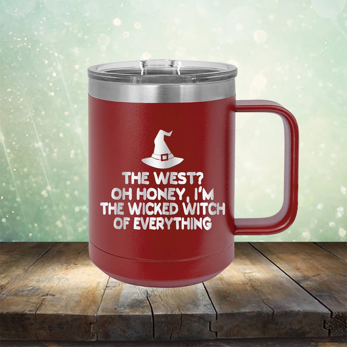 I&#39;m the Wicked Witch of Everything - Laser Etched Tumbler Mug