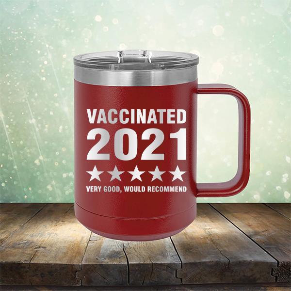 Vaccinated 2021 Very Good Would Recommend - Laser Etched Tumbler Mug