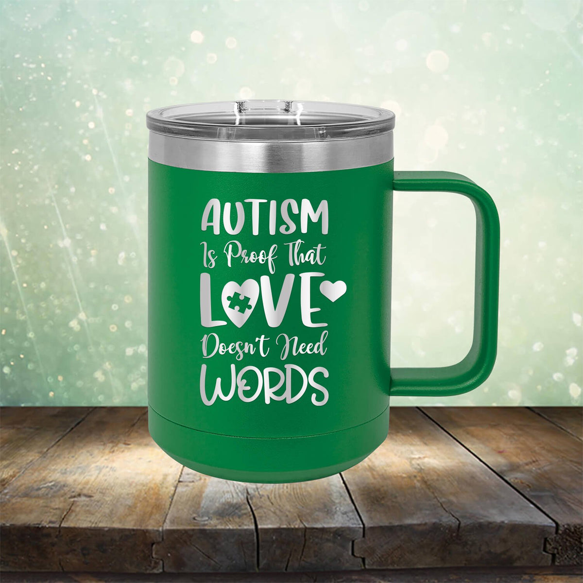 Autism is Proof That Love Doesn&#39;t Need Words - Laser Etched Tumbler Mug