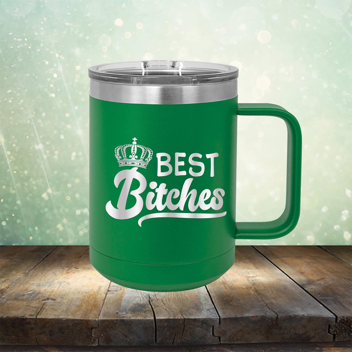 Best Bitches - Laser Etched Tumbler Mug