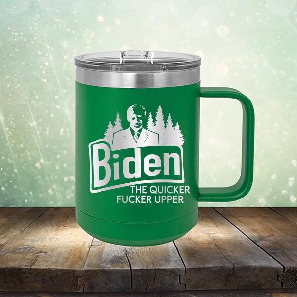 Joe Biden The Quicker Fucker Upper - Laser Etched Tumbler Mug