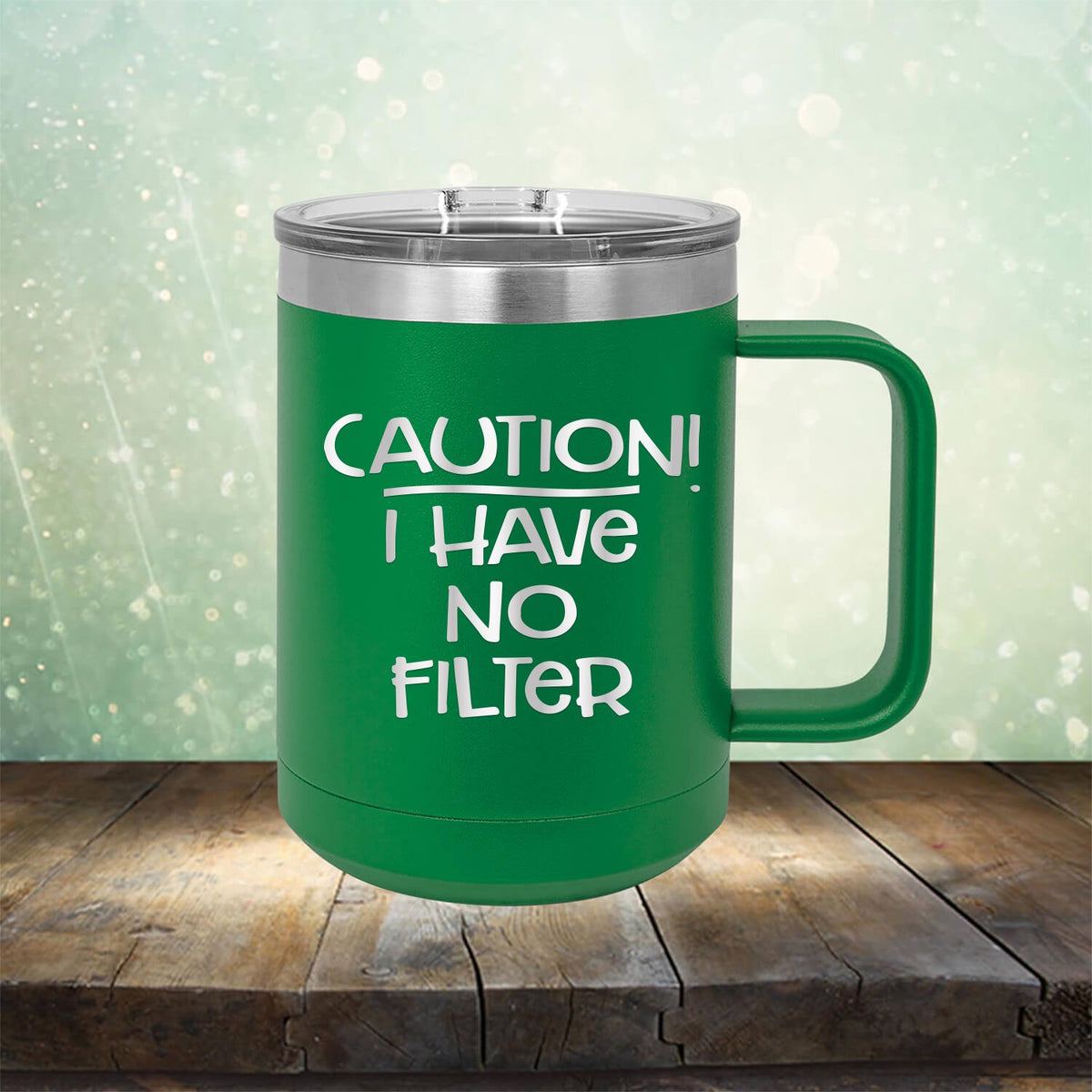 Caution I Have No Filter - Laser Etched Tumbler Mug