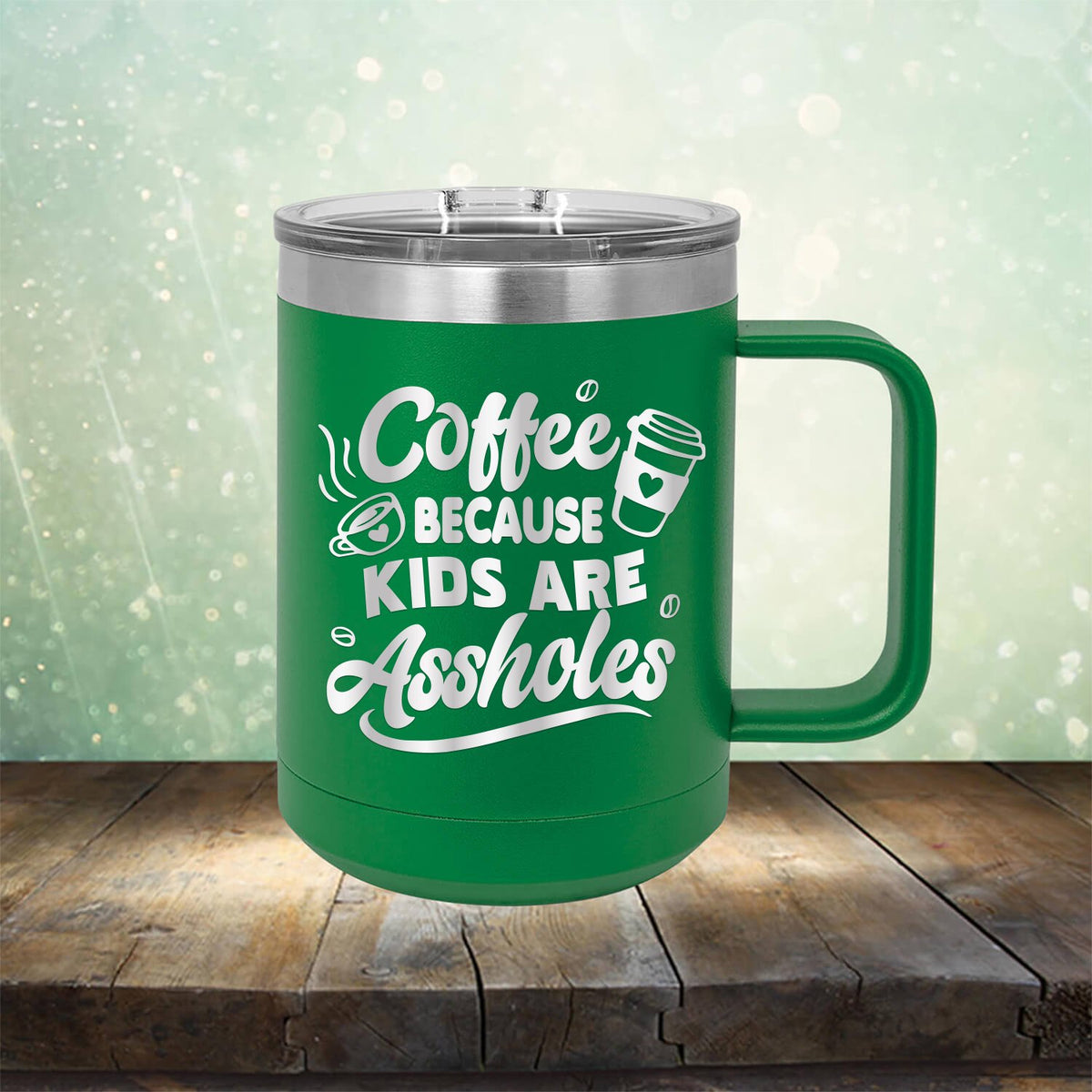 Coffee Because Kids are Assholes - Laser Etched Tumbler Mug