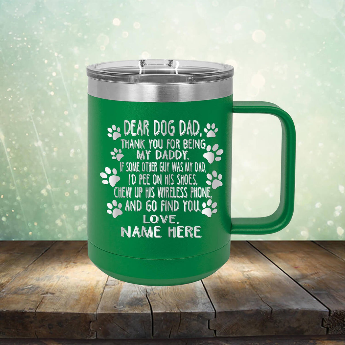 Dear Dog Dad Thank You For Being My Daddy - Laser Etched Tumbler Mug