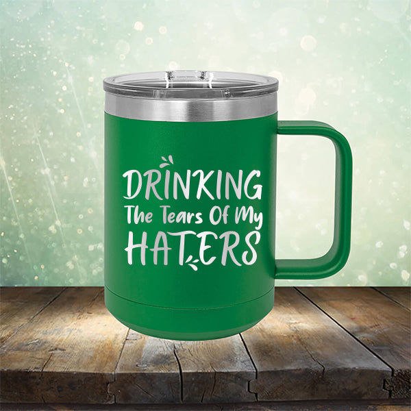 Drinking The Tears Of My Haters - Laser Etched Tumbler Mug