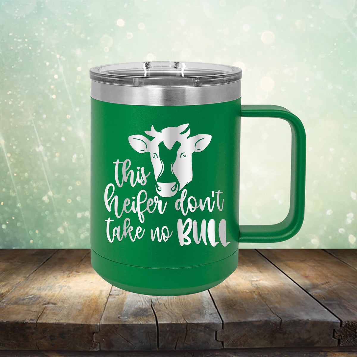 This Heifer Don&#39;t Take No Bull - Laser Etched Tumbler Mug