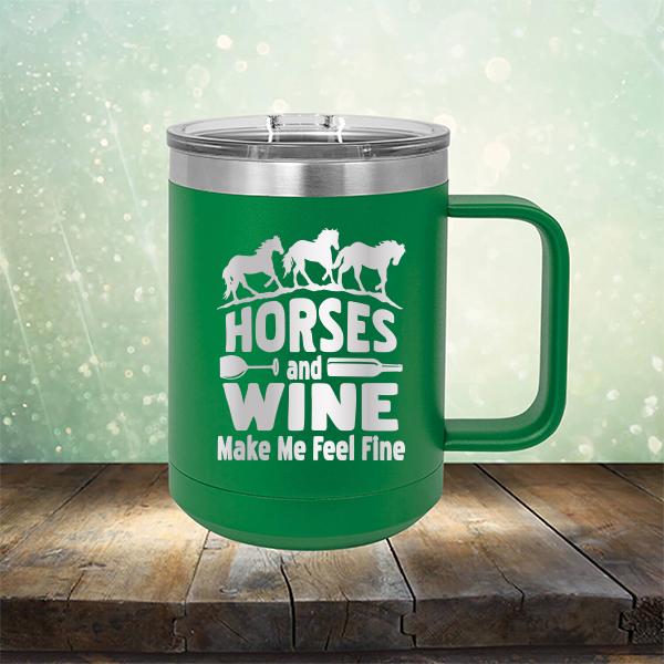 Horses and Wine Make Me Feel Fine - Laser Etched Tumbler Mug
