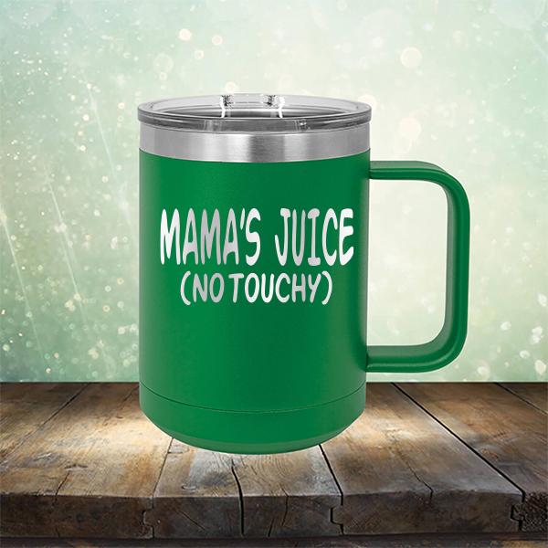 Mama&#39;s Juice (No Touchy) - Laser Etched Tumbler Mug