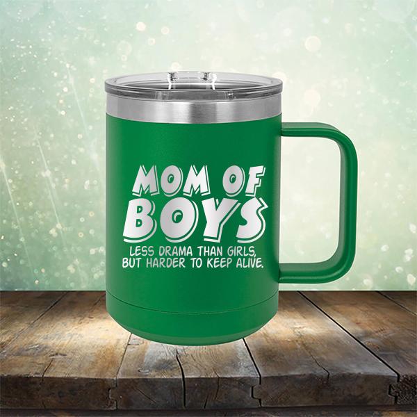 Mom Of Boys Less Drama Than Girls But Harder To Keep Alive - Laser Etched Tumbler Mug