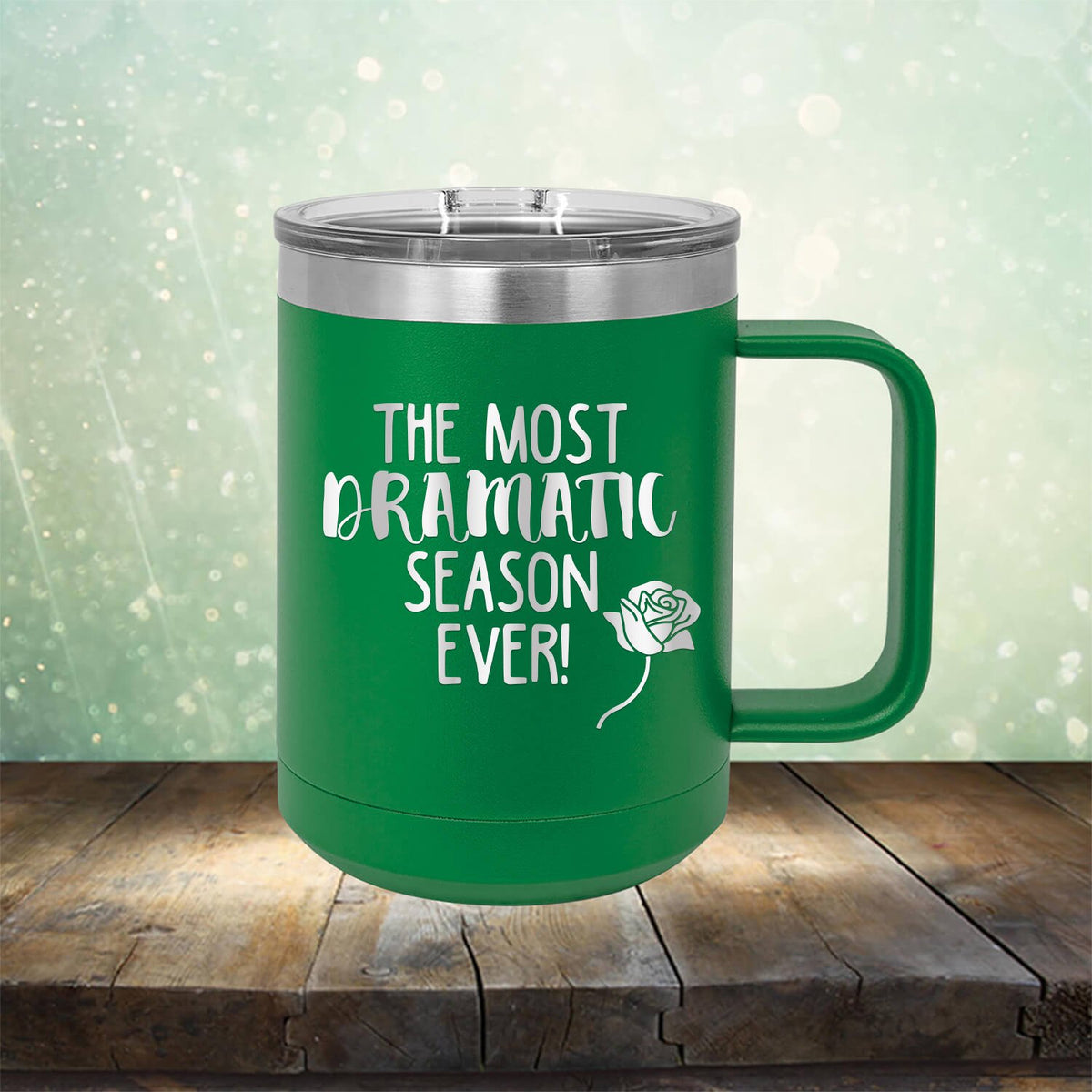 The Most Dramatic Season Ever - Laser Etched Tumbler Mug